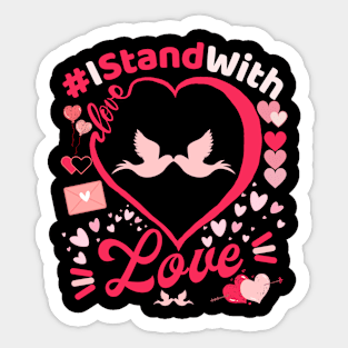 I Stand with Love Sticker